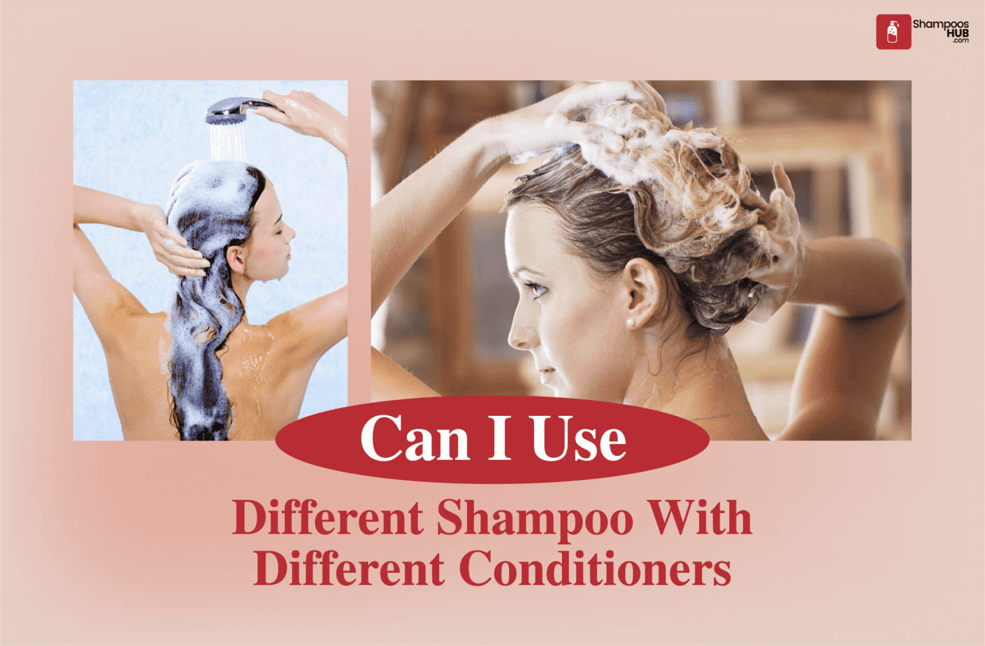 Can I Use Different Shampoo With Different Conditioners?