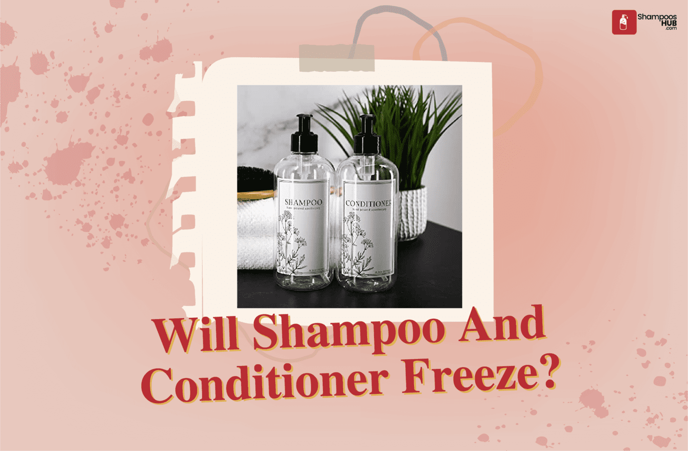 Will Shampoo And Conditioner Freeze?