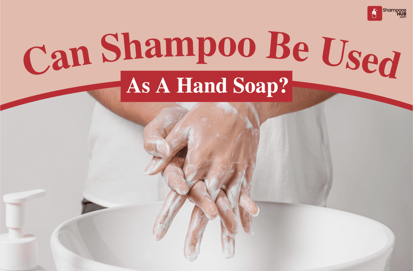 Can Shampoo Be Used As A Hand Soap?