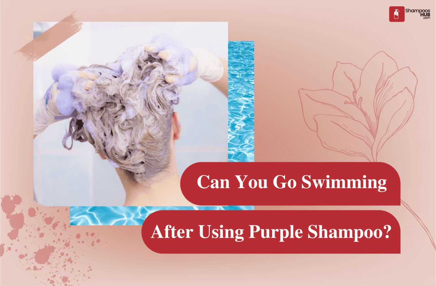 Can You Go Swimming After Using Purple Shampoo?