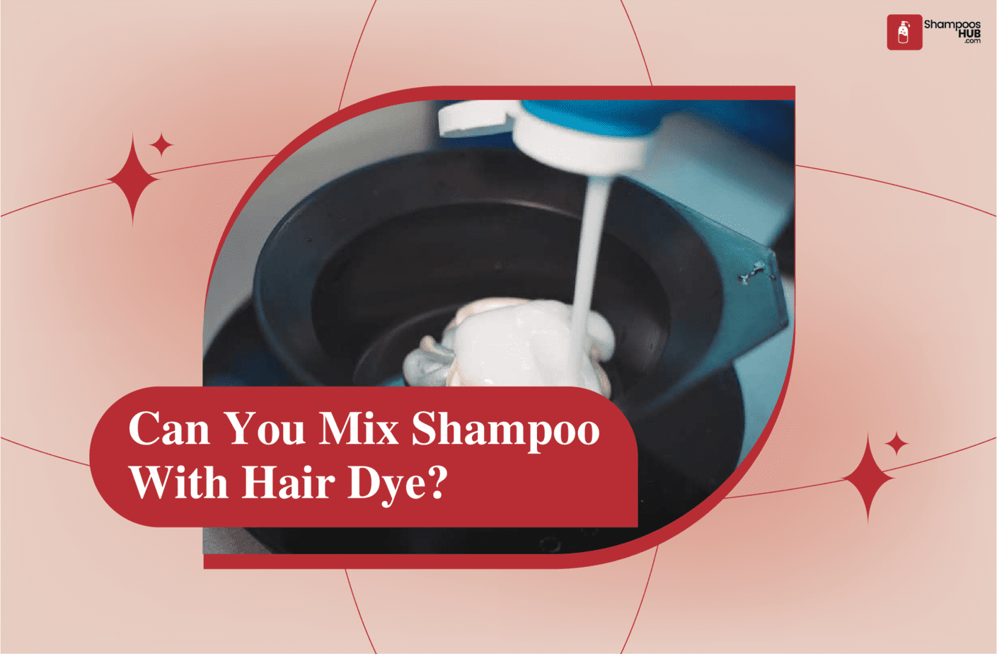 Can You Mix Shampoo With Hair Dye?
