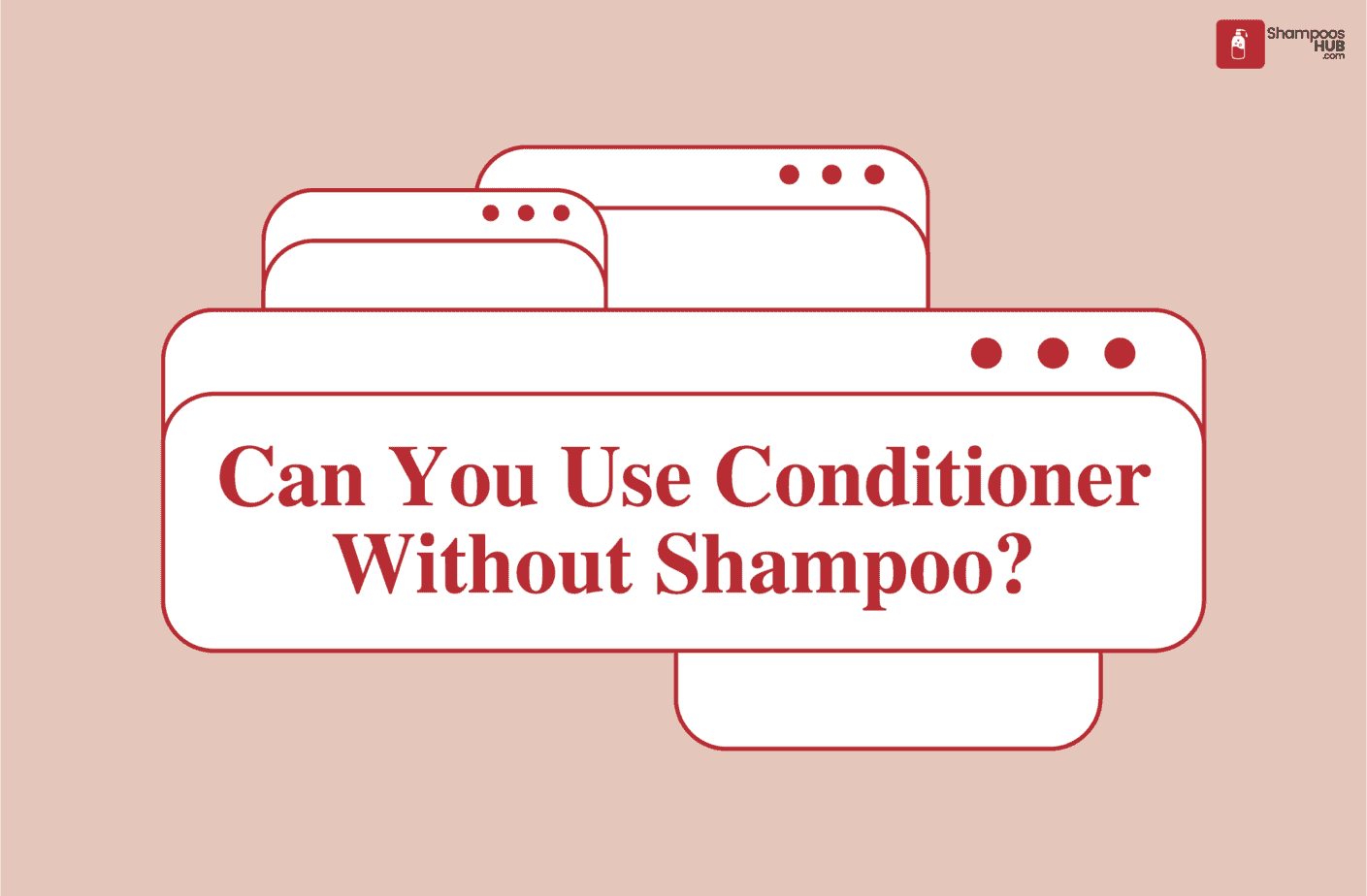 Can You Use Conditioner Without Shampoo?