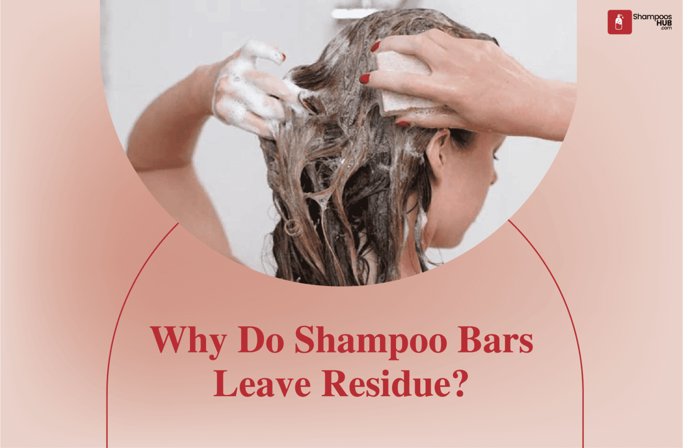 Why Do Shampoo Bars Leave Residue?