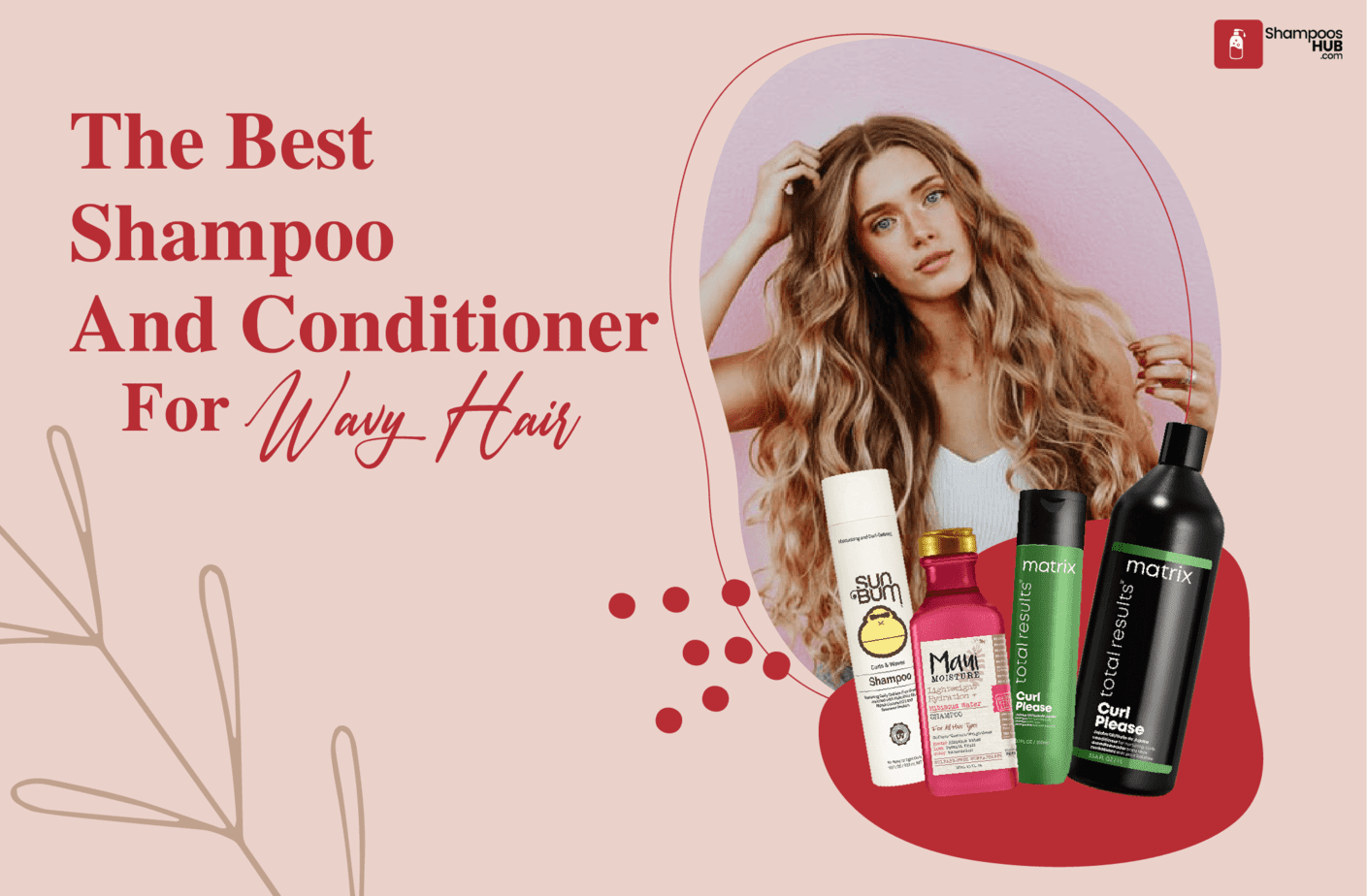 Best Shampoo And Conditioner For Wavy Hair