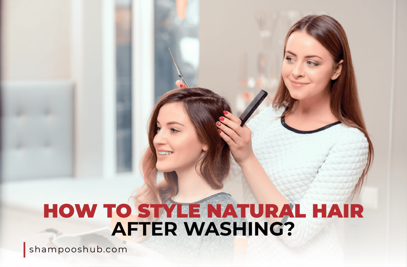 How To Style Natural Hair After Washing?