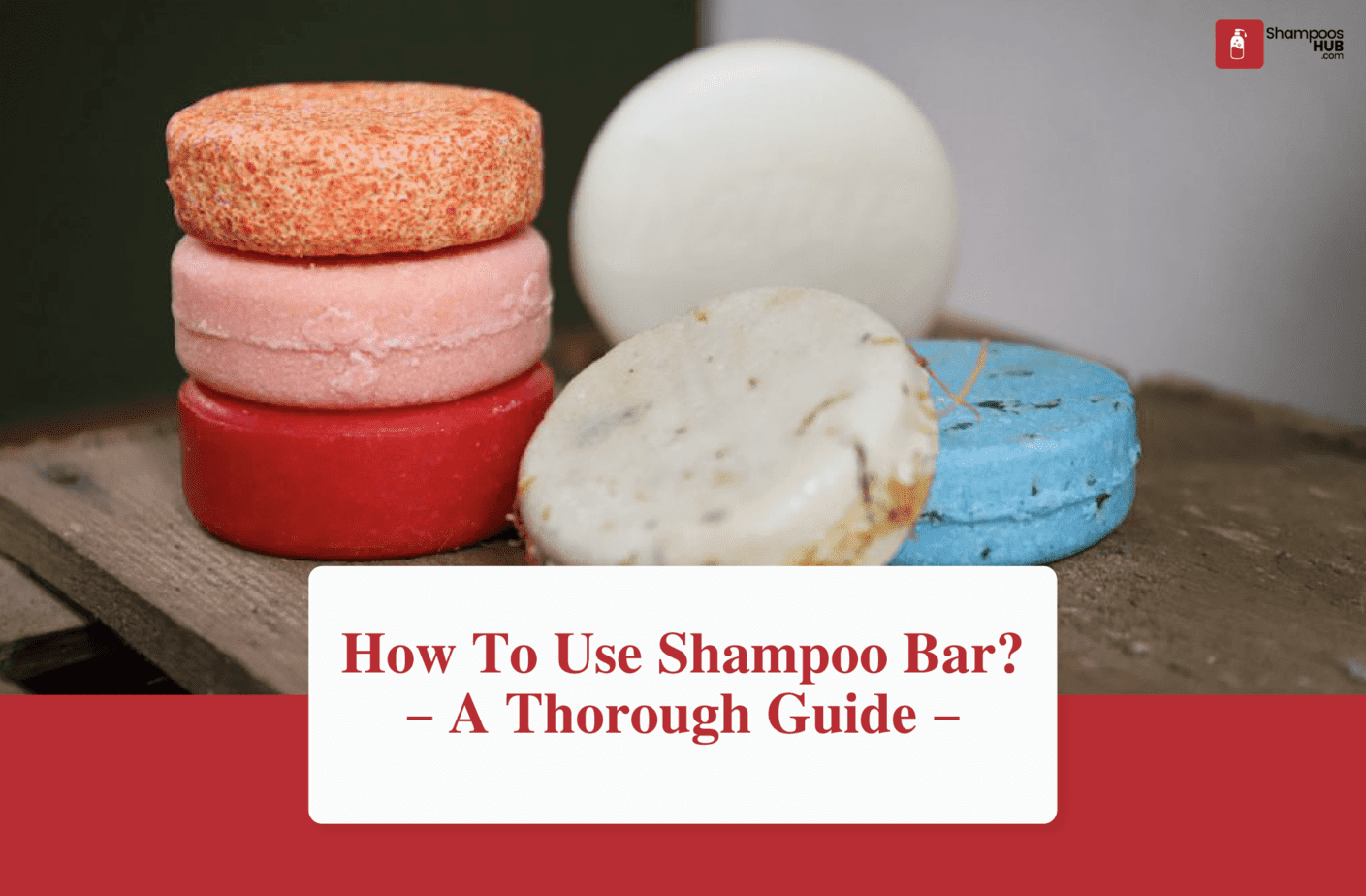 How To Use Shampoo Bar?