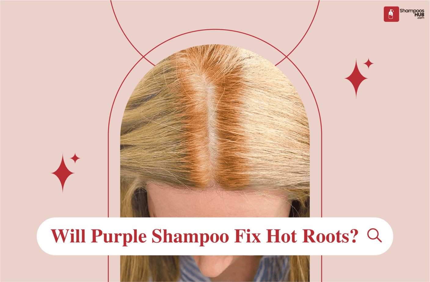 Will Purple Shampoo Fix Hot Roots?