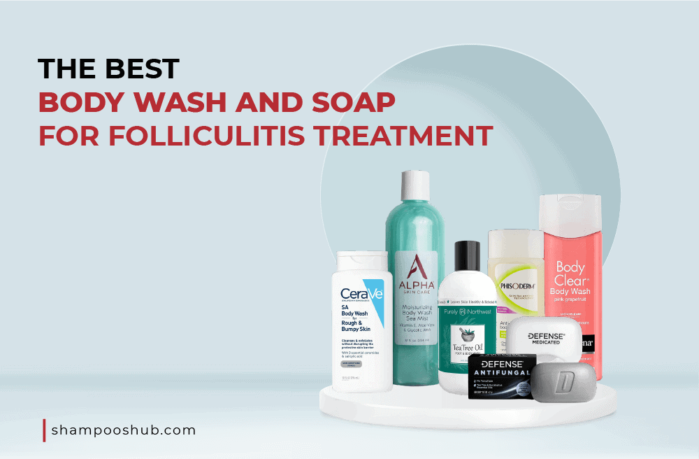 Best Body Wash And Soap For Folliculitis Treatment