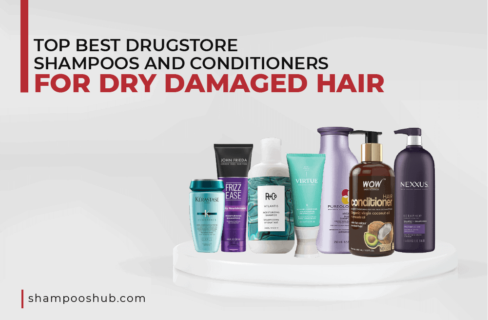 Best Drugstore Shampoos And Conditioners For Dry Damaged Hair