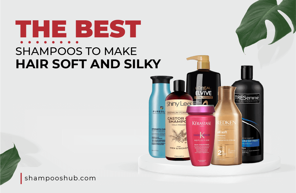 Best Shampoos To Make Hair Soft And Silky