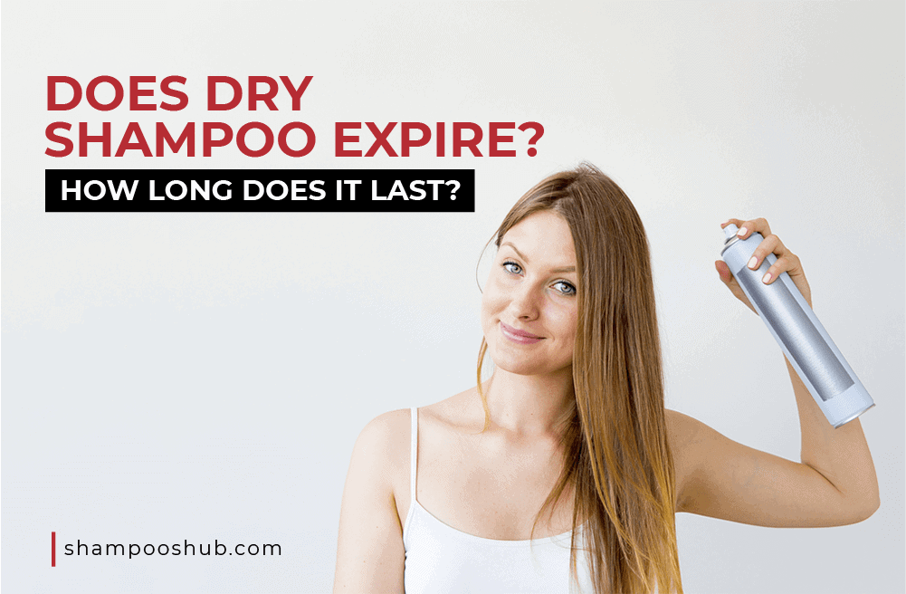 Does Dry Shampoo Expire?